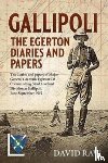 Raw, David - Gallipoli : the Egerton Diaries and Papers