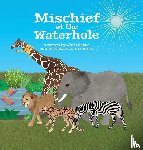 Clarke, Gail - Mischief at the Waterhole