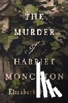 Haynes, Elizabeth - The Murder of Harriet Monckton