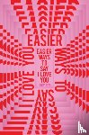 Fry, Lucy - Easier Ways to Say I Love You