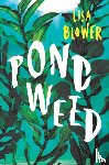 Blower, Lisa - Pondweed