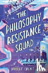 Grant, Robert - The Philosophy Resistance Squad