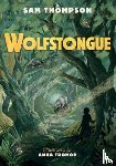 Thompson, Sam - Wolfstongue: "A modern classic" - The Times
