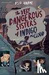 Hearne, John - The Very Dangerous Sisters of Indigo McCloud