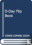Dowen, Keith - D-Day Flip Book