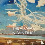 Bardgett, Suzanne - The Air War in Paintings