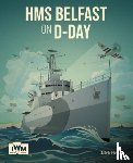 Hewitt, Nick - HMS Belfast on D-Day