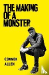 Allen, Connor - The Making of a Monster