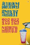 Smart, Adham - yes yes mouth