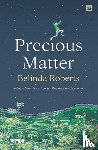 Roberts, Belinda - Precious Matter