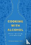 Rickard, Aaron, Rickard, Susannah - Cooking with Alcohol