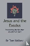 Holland, Tom - Jesus and the Exodus