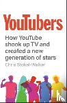 Stokel-Walker, Chris - YouTubers