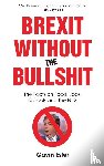 Esler, Gavin - Brexit Without The Bullshit