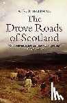 Haldane, A.R.B. - The Drove Roads of Scotland