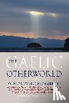 Gregorson Campbell, John - The Gaelic Otherworld