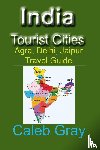 Gray, Caleb - India Tourist Cities