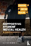 Stones, Samuel, Glazzard, Jonathan - Supporting Student Mental Health in Higher Education