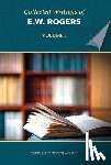 Rogers, E W - Collected Writings of E W Rogers - Volume 1