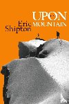 Shipton, Eric - Upon that Mountain