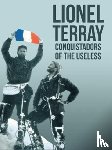 Terray, Lionel, Roberts, David - Conquistadors of the Useless