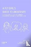  - A Fly Girl's Guide To University