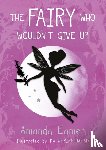 Eamer, Amanda - The Fairy Who Wouldn't Give Up