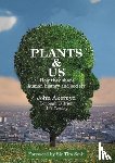 Akeroyd, Dr John, O'Brien, Donough, Cowley, Liz - Plants & Us