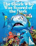Tilles, Mike - The Shark Who Was Scared of the Dark