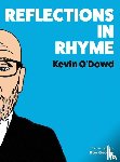 O'Dowd, Kevin - Reflections in Rhyme