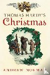 Norman, Andrew - Thomas Hardy's Christmas
