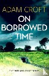 Croft, Adam - On Borrowed Time