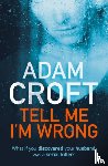 Croft, Adam - Tell Me I'm Wrong