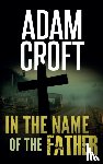 Croft, Adam - In the Name of the Father