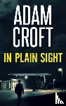 Croft, Adam - In Plain Sight