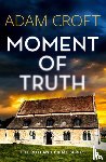 Croft, Adam - Moment of Truth