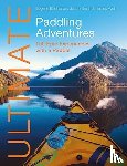 Buchanan, Eugene, Smith, Jason, Weir, James - Ultimate Paddling Adventures