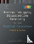 Vostokov, Dmitry - Practical Foundations of Windows Debugging, Disassembling, Reversing: Training Course, Third Edition
