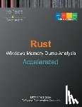 Vostokov, Dmitry - Accelerated Rust Windows Memory Dump Analysis