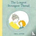 Leitner, Inbal - The Longest, Strongest Thread