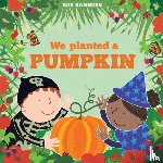 Ramsden, Rob - We Planted a Pumpkin