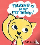 Robbins, Rose - Talking is not my Thing