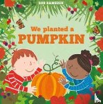 Ramsden, Rob - We Planted a Pumpkin