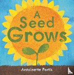 Portis, Antoinette - A seed grows
