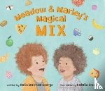 George, Katie Mantwa - Meadow and Marley’s Magical Mix