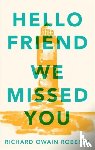 Roberts, Richard Owain - Hello Friend We Missed You