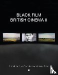 Nwonka, Clive, Saha, Anamik - Black Film British Cinema II