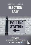 Tabori, Tom - A Practical Guide to Election Law