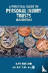 Robinson, Alan - A Practical Guide to Personal Injury Trusts - 2nd Edition