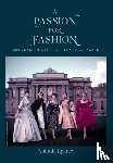 Keaney, Antonia - A Passion for Fashion